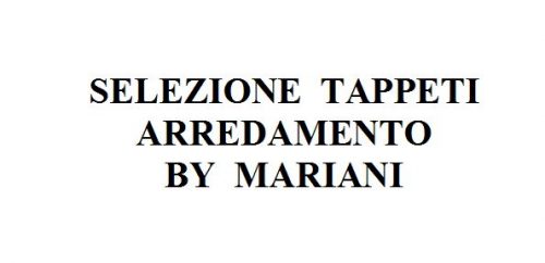 SELEZIONE TAPPETI ARREDAMENTO BY MARIANI